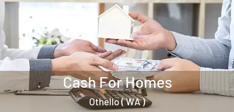  Cash For Homes Othello ( WA )