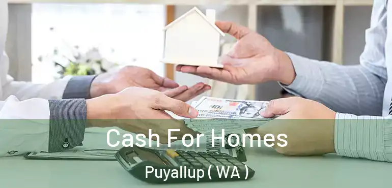  Cash For Homes Puyallup ( WA )
