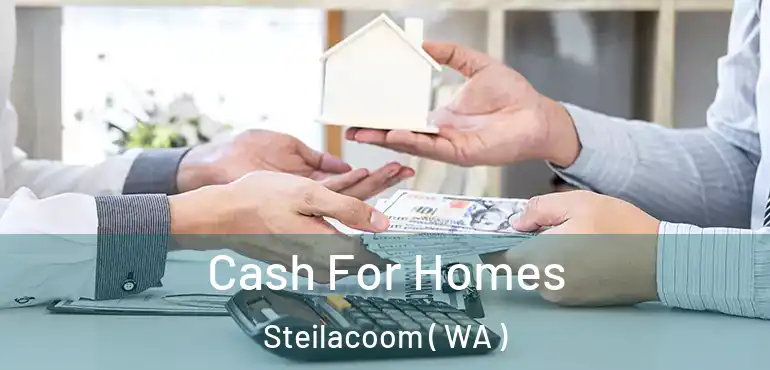  Cash For Homes Steilacoom ( WA )