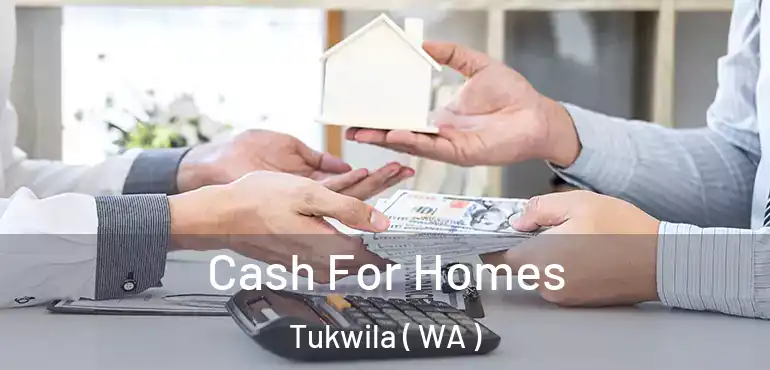  Cash For Homes Tukwila ( WA )