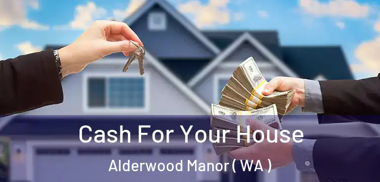  Cash For Your House Alderwood Manor ( WA )