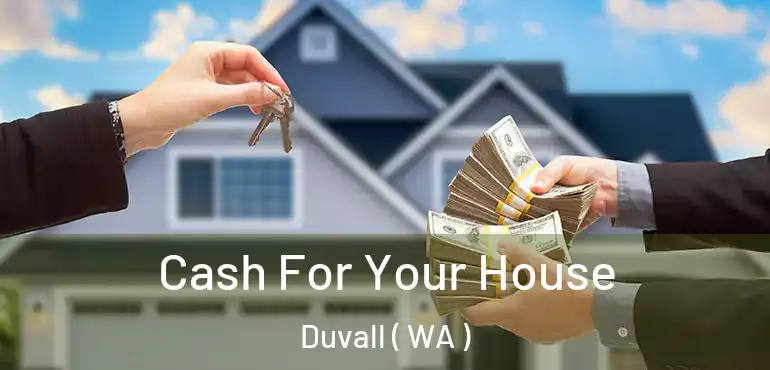  Cash For Your House Duvall ( WA )