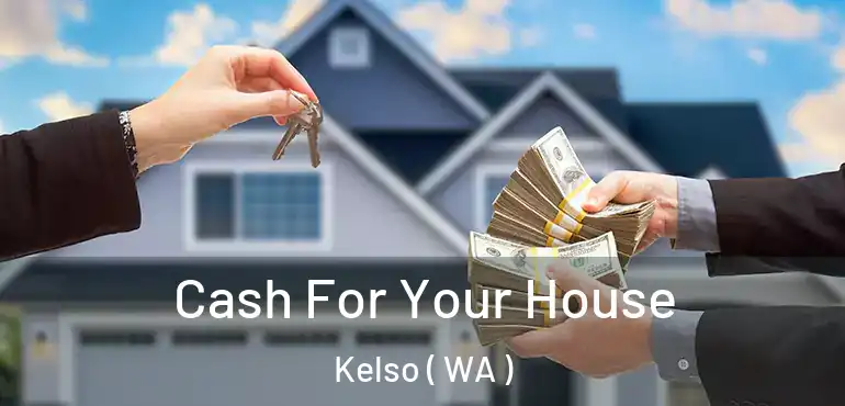  Cash For Your House Kelso ( WA )