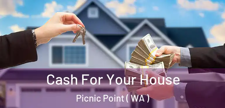  Cash For Your House Picnic Point ( WA )