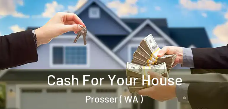  Cash For Your House Prosser ( WA )