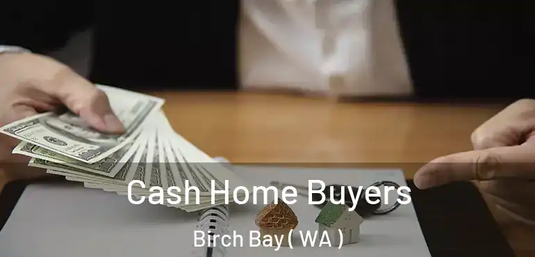  Cash Home Buyers Birch Bay ( WA )