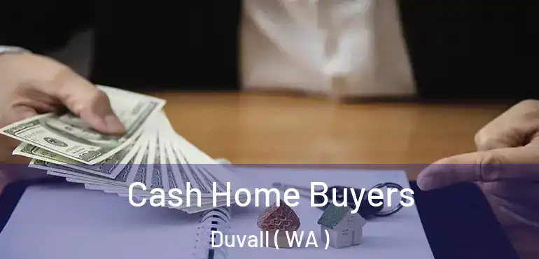  Cash Home Buyers Duvall ( WA )
