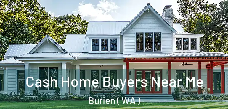  Cash Home Buyers Near Me Burien ( WA )