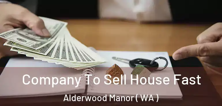  Company To Sell House Fast Alderwood Manor ( WA )