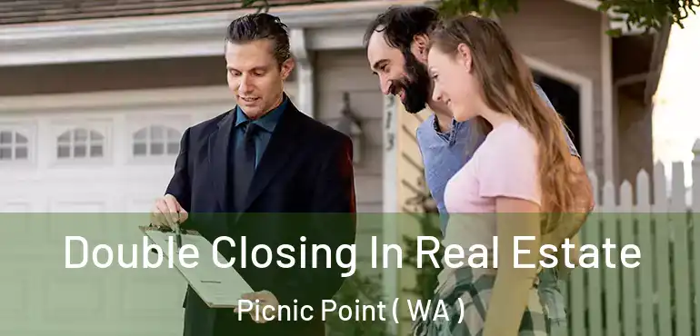  Double Closing In Real Estate Picnic Point ( WA )