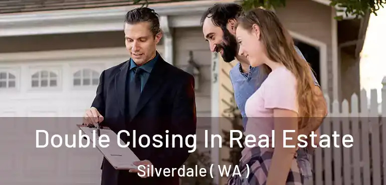  Double Closing In Real Estate Silverdale ( WA )