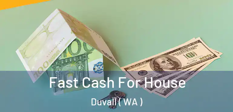  Fast Cash For House Duvall ( WA )