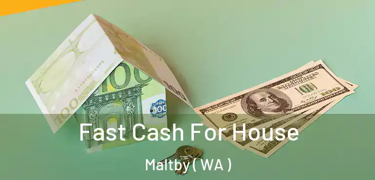  Fast Cash For House Maltby ( WA )