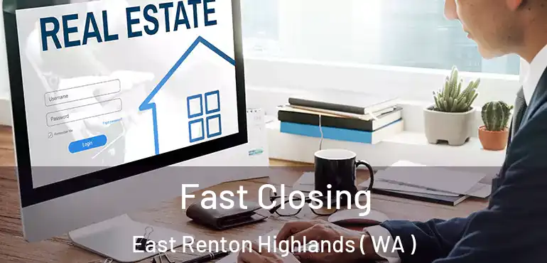  Fast Closing East Renton Highlands ( WA )