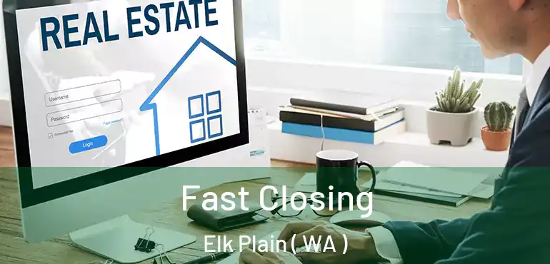  Fast Closing Elk Plain ( WA )