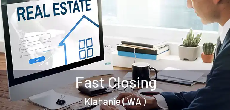  Fast Closing Klahanie ( WA )
