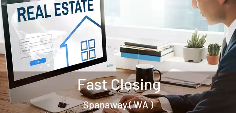  Fast Closing Spanaway ( WA )