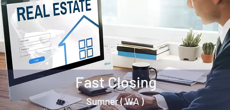  Fast Closing Sumner ( WA )