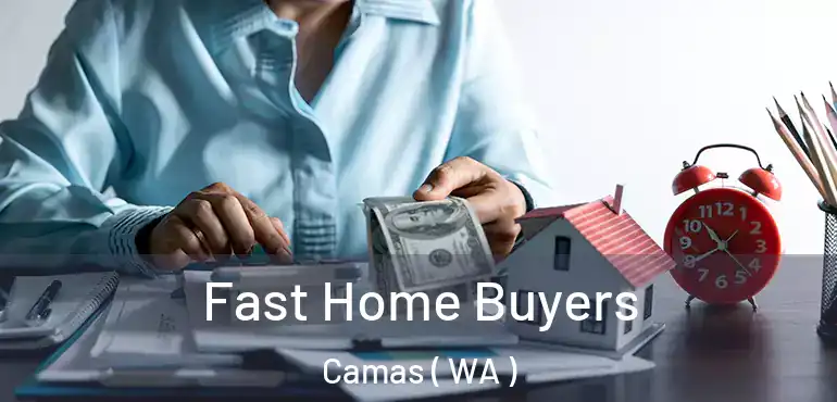  Fast Home Buyers Camas ( WA )