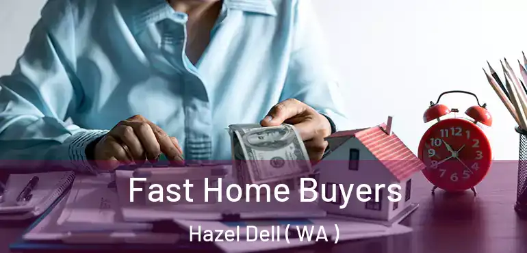  Fast Home Buyers Hazel Dell ( WA )