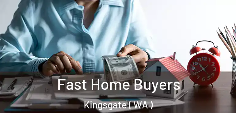  Fast Home Buyers Kingsgate ( WA )