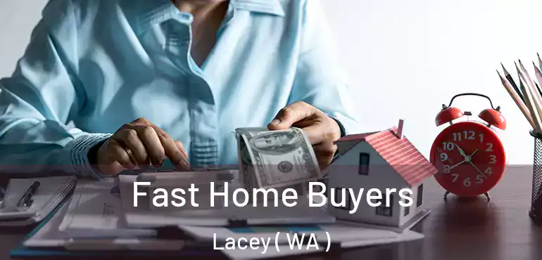  Fast Home Buyers Lacey ( WA )