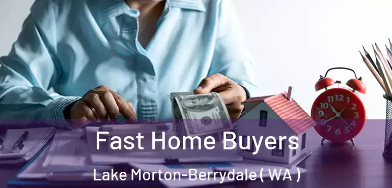  Fast Home Buyers Lake Morton-Berrydale ( WA )