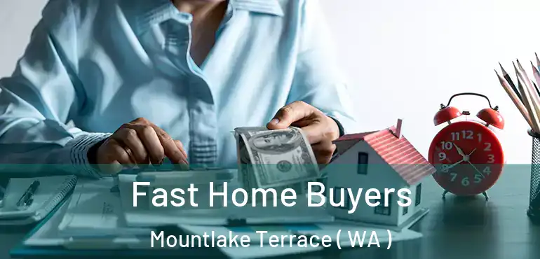  Fast Home Buyers Mountlake Terrace ( WA )