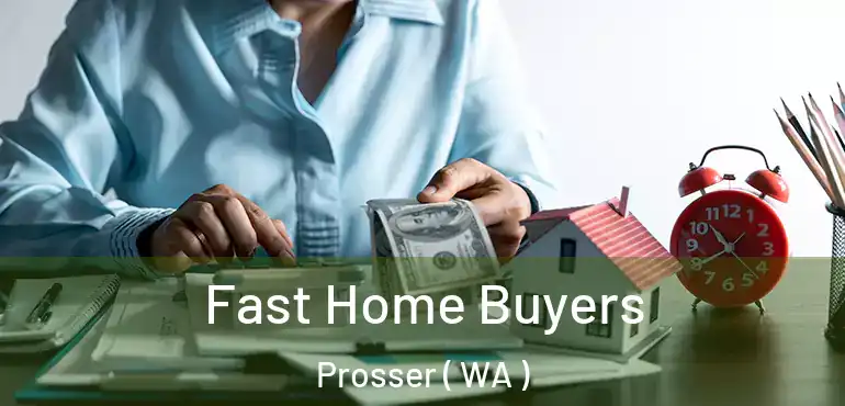  Fast Home Buyers Prosser ( WA )