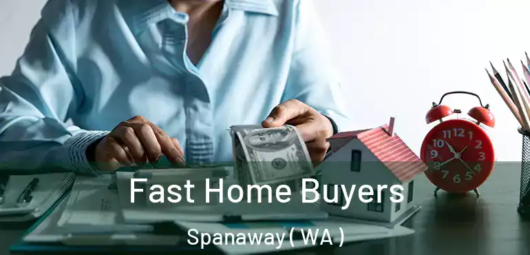  Fast Home Buyers Spanaway ( WA )