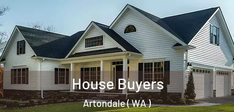  House Buyers Artondale ( WA )