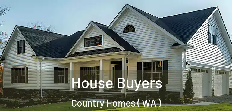  House Buyers Country Homes ( WA )