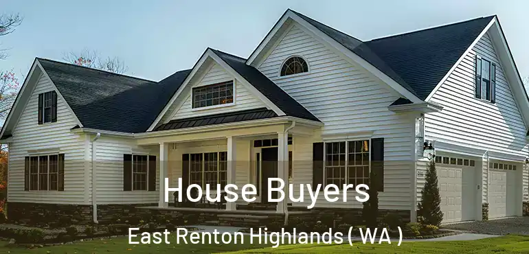  House Buyers East Renton Highlands ( WA )