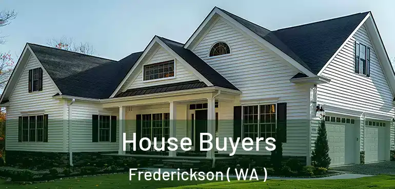  House Buyers Frederickson ( WA )