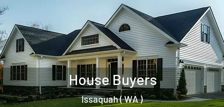  House Buyers Issaquah ( WA )