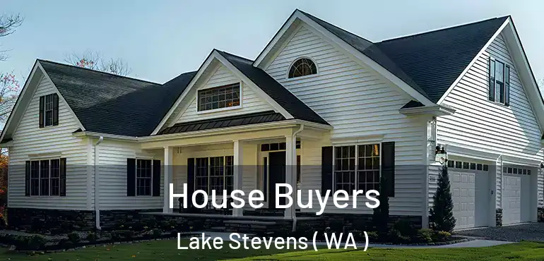  House Buyers Lake Stevens ( WA )