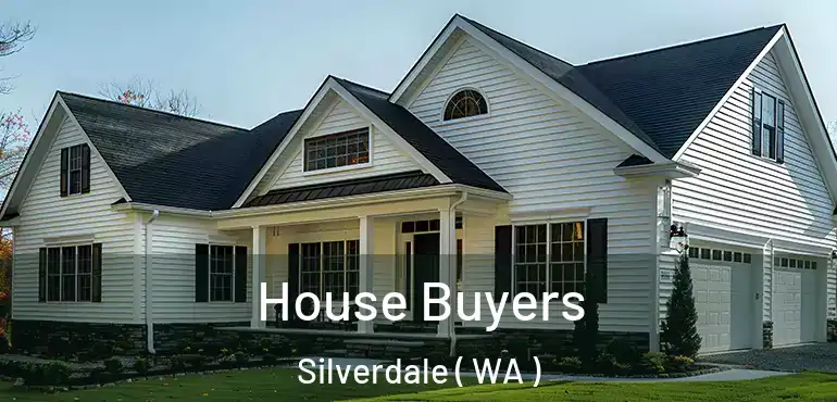  House Buyers Silverdale ( WA )