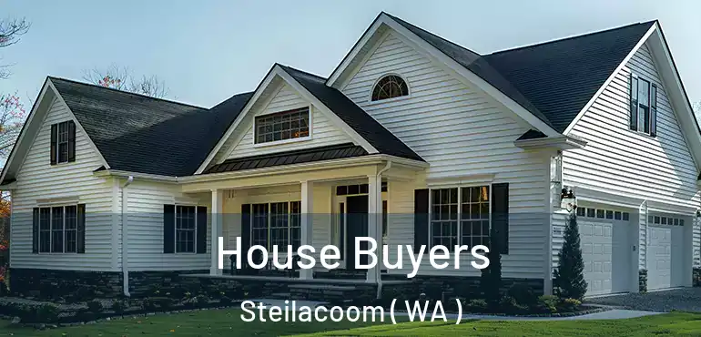  House Buyers Steilacoom ( WA )