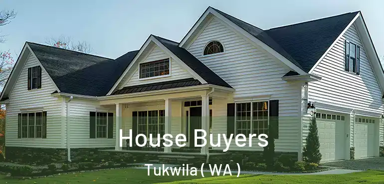  House Buyers Tukwila ( WA )