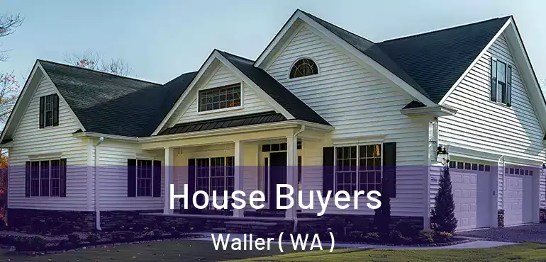  House Buyers Waller ( WA )