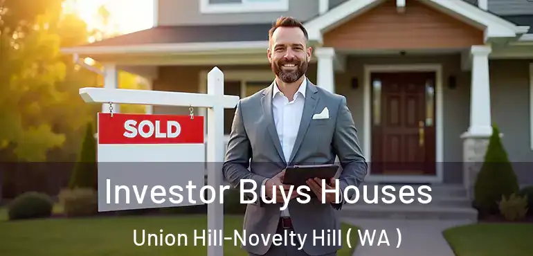  Investor Buys Houses Union Hill-Novelty Hill ( WA )