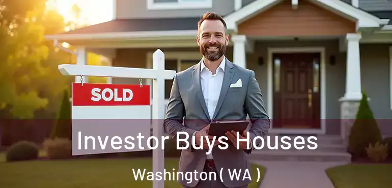  Investor Buys Houses Washington ( WA )