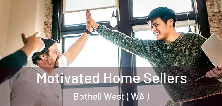  Motivated Home Sellers Bothell West ( WA )