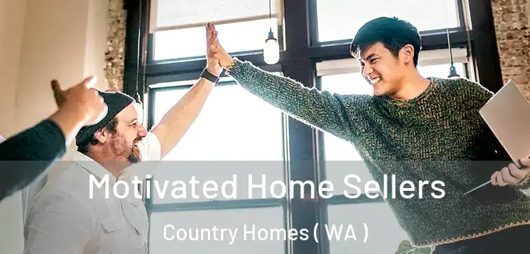  Motivated Home Sellers Country Homes ( WA )