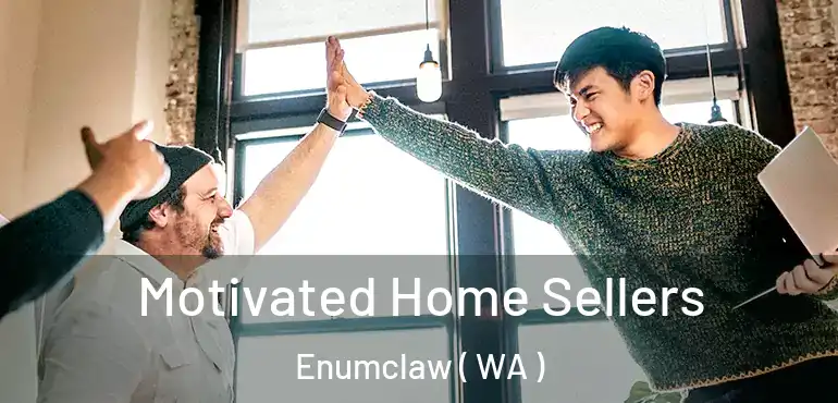  Motivated Home Sellers Enumclaw ( WA )