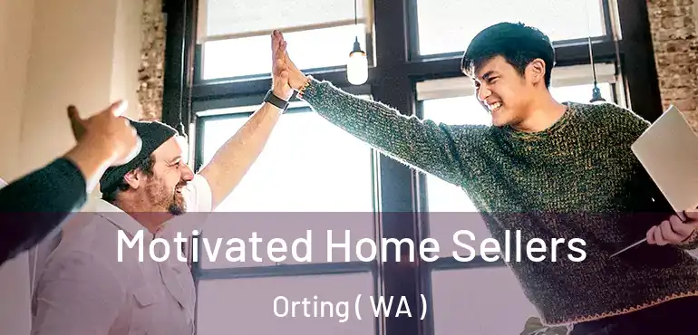  Motivated Home Sellers Orting ( WA )