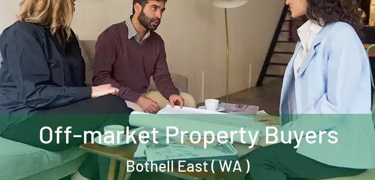  Off-market Property Buyers Bothell East ( WA )