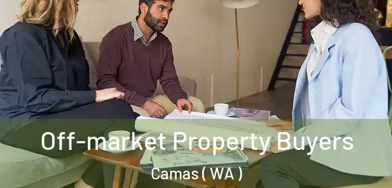  Off-market Property Buyers Camas ( WA )