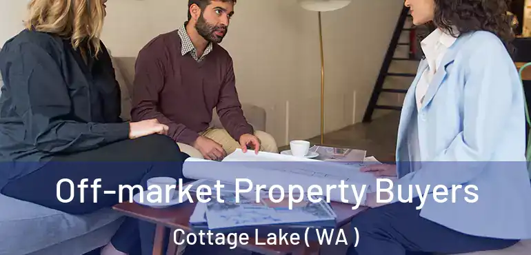  Off-market Property Buyers Cottage Lake ( WA )