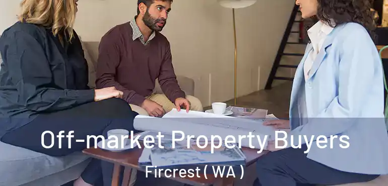  Off-market Property Buyers Fircrest ( WA )